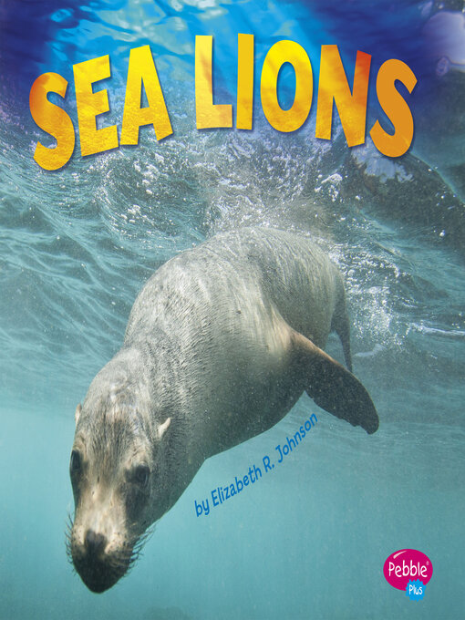 Title details for Sea Lions by Elizabeth R. Johnson - Wait list